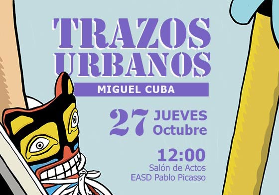 Trazos Urbanos. Conferencia de Miguel Cuba. Xoves 27 de Outubro ás 12 horas